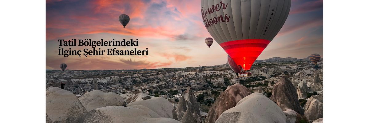 Tatil Bölgelerindeki İlginç Şehir Efsaneleri